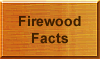 Firewood Facts